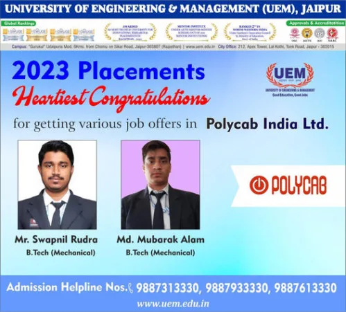 Heartiest Congratulations Swapnil Rudra (B.Tech Mechanical), Md. Mubarak Alam (B.Tech Mechanical), students of the University of Engineering & Management (UEM), JAIPUR for having acquired job offer in Polycab India Ltd.