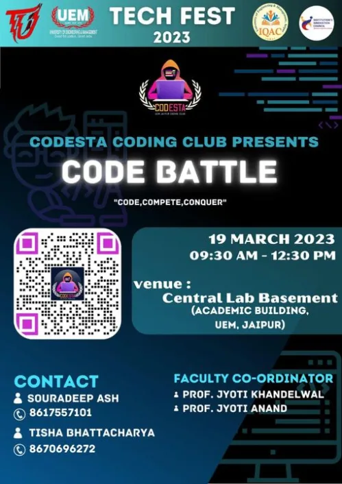 Code Battle  Coding (Programming) Competition at the University of Engineering & Management (UEM), JAIPUR. Date: 19th March 2023 Timing: 9:30 AM – 12:30 PM Venue: Central Lab (Basement)