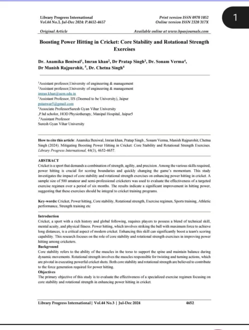Dr. Anamika Beniwal and Dr. Imran Khan have published a research paper titled “Boosting Power Hitting in Cricket: Core Stability and Rotational Strength Exercises” in the Scopus-indexed journal Library Progress International (Vol. 44 No. 3, Jul-Dec 2024, pp. 4652-4657).